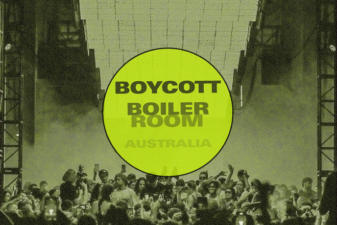 Over 450 artists sign ‘open letter’ directed at upcoming Boiler Room Australia tour