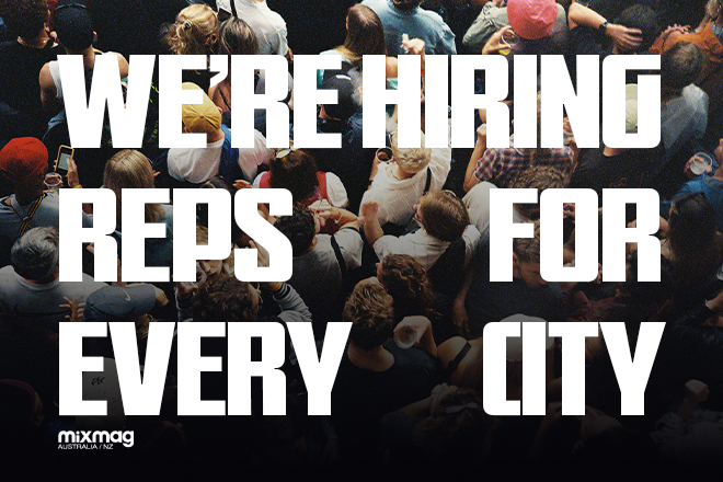 Rep your city, we're hiring! Mixmag ANZ is looking for a series of new team members
